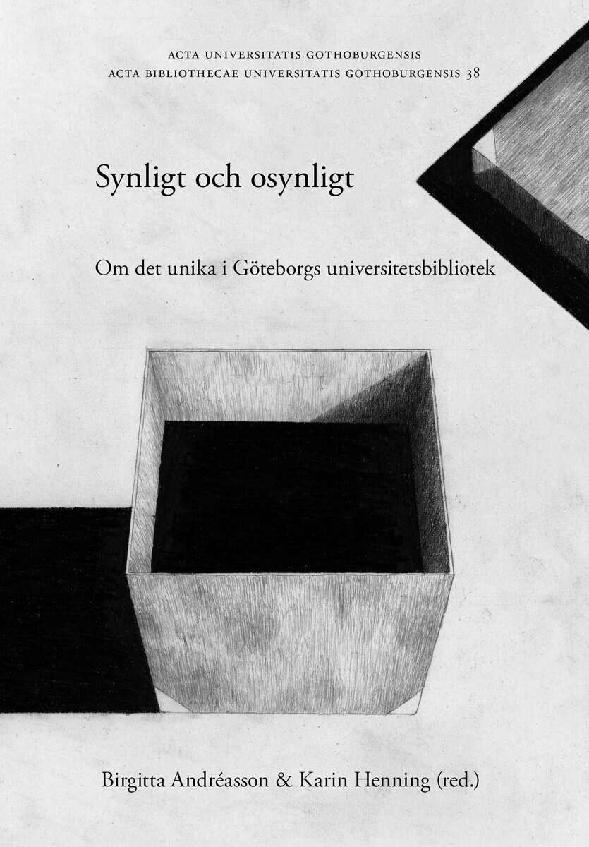 Andréasson, Birgitta ; Henning, Karin [red.] : Synligt och osynligt