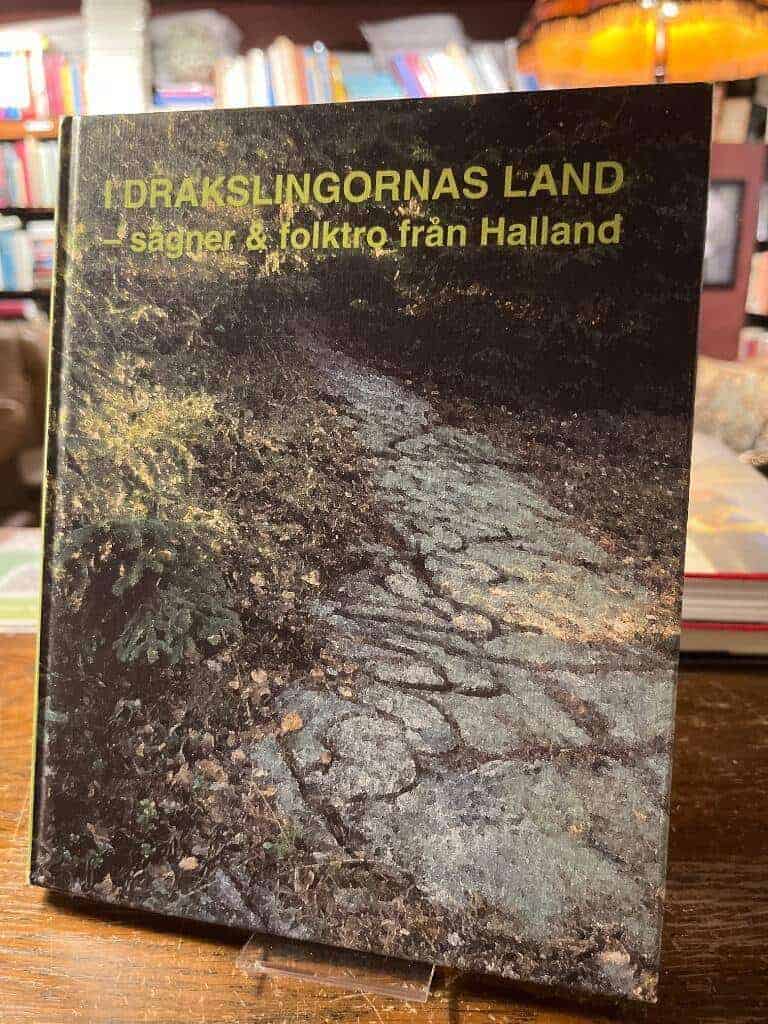 Andreasson, Gullvi ; Berntsson Melin, Eva ; Hallands bildningsförbund ; Halländska hembygdsrörelsen ; Länsmuseet Varberg : I drakslingornas land