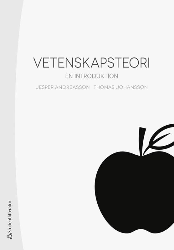 Andreasson, Jesper ; Johansson, Thomas : Vetenskapsteori : en introduktion
