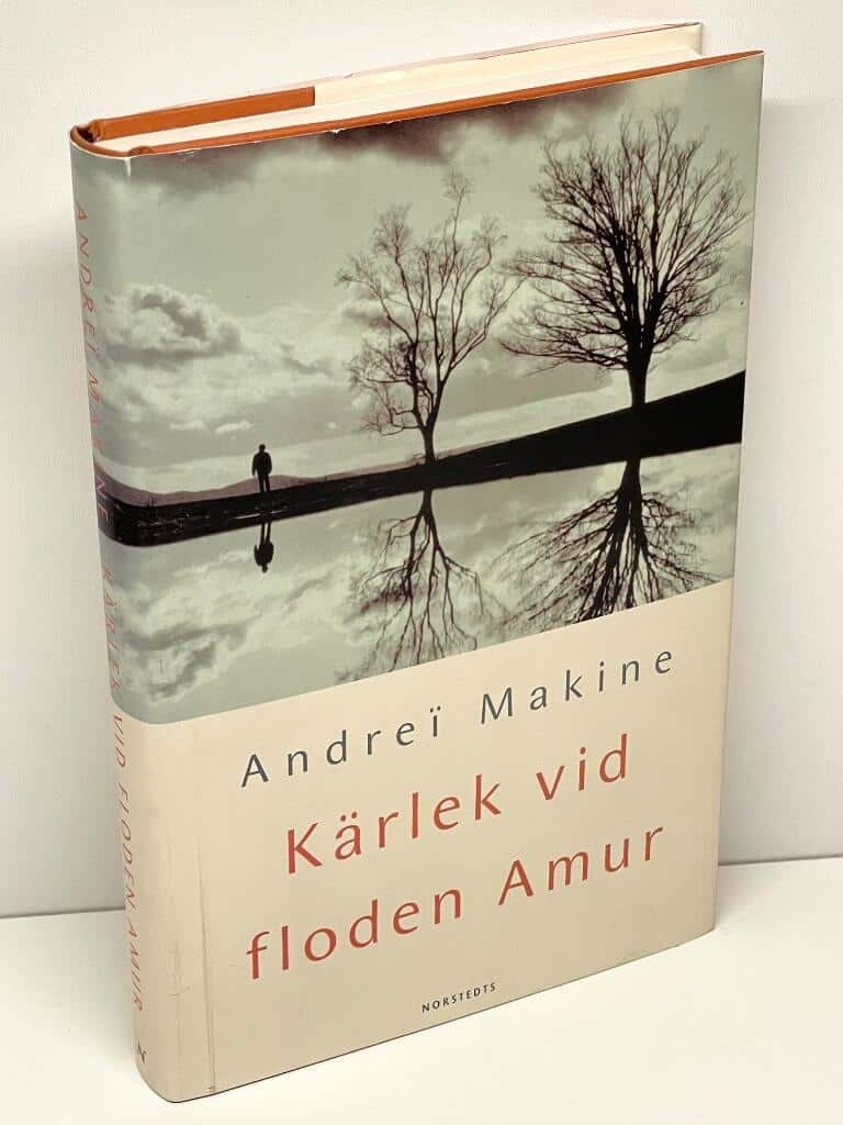 Andreï Makine : Kärlek vid floden Amur