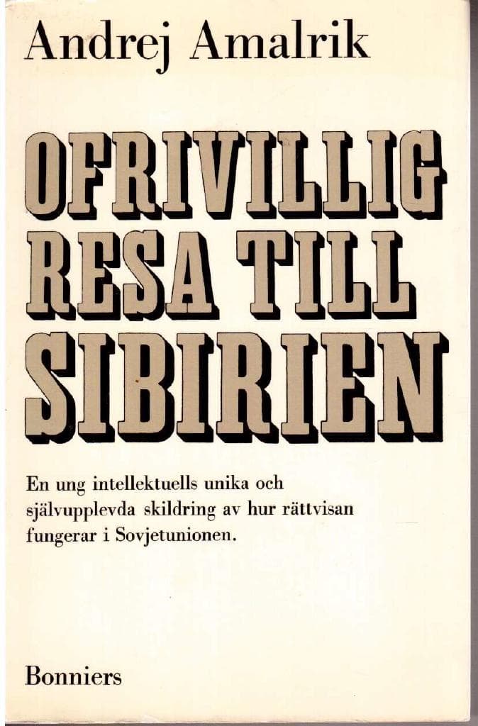 Andrej Amalrik : Ofrivillig resa till Sibirien