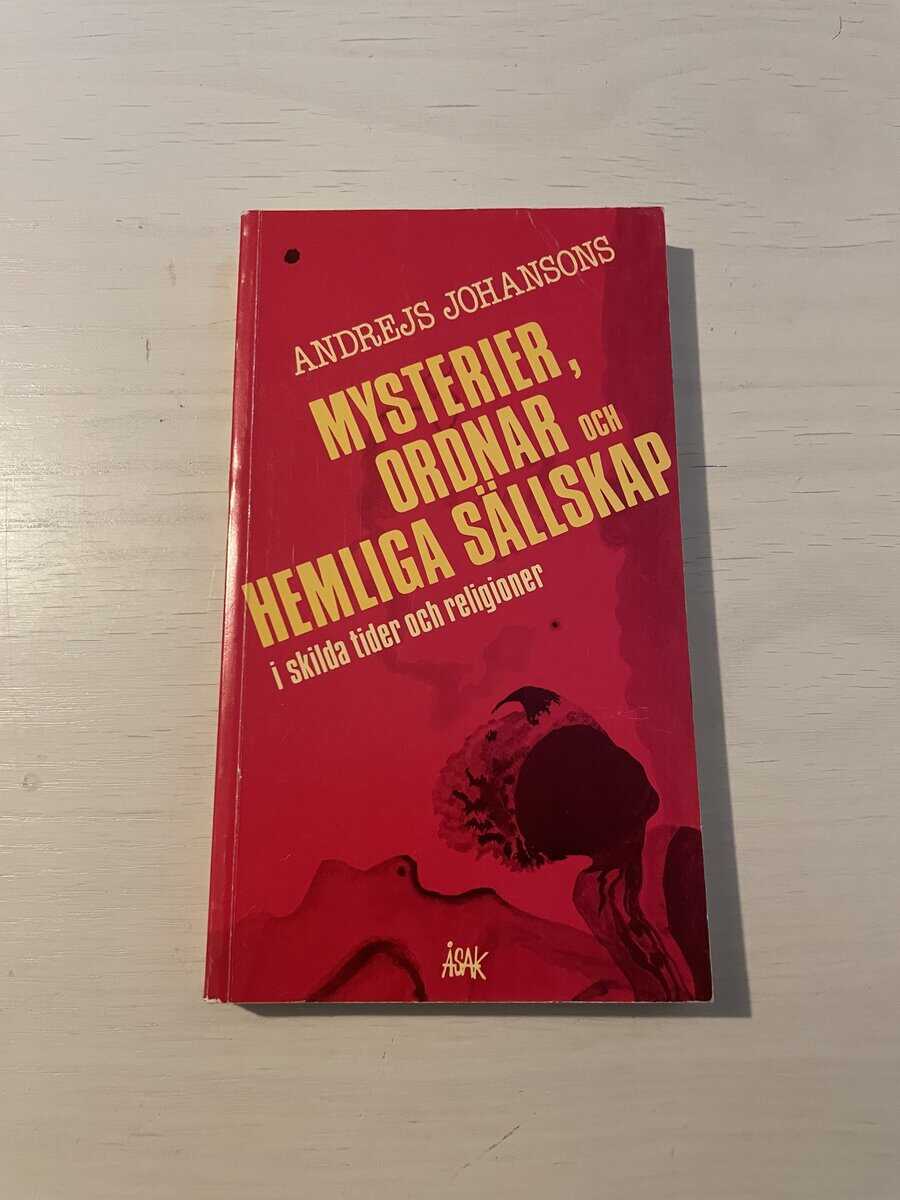 Andrejs Johansons : Mysterier, ordnar och hemliga sällskap