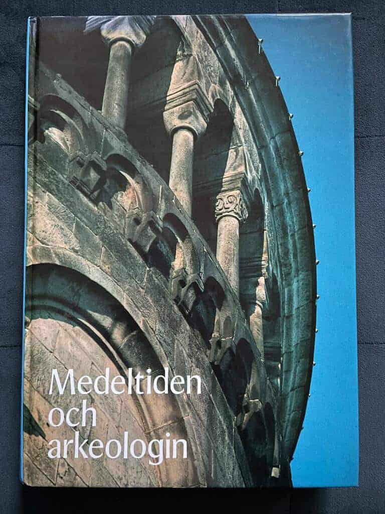Andrén, Anders ; Cinthio, Erik : Medeltiden och arkeologin