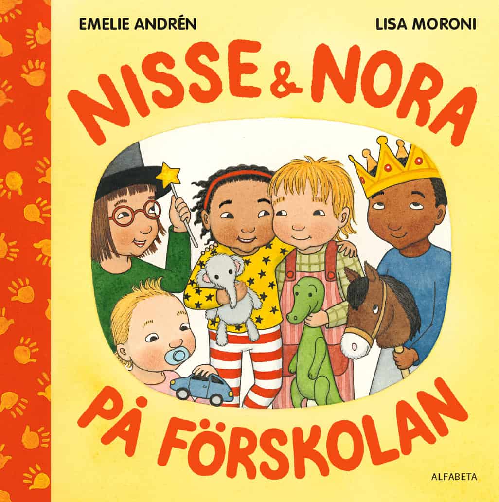 Andrén, Emelie ; Moroni, Lisa : Nisse & Nora på förskolan