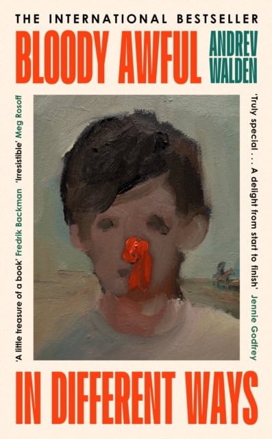 Andrev Walden : Bloody Awful in Different Ways