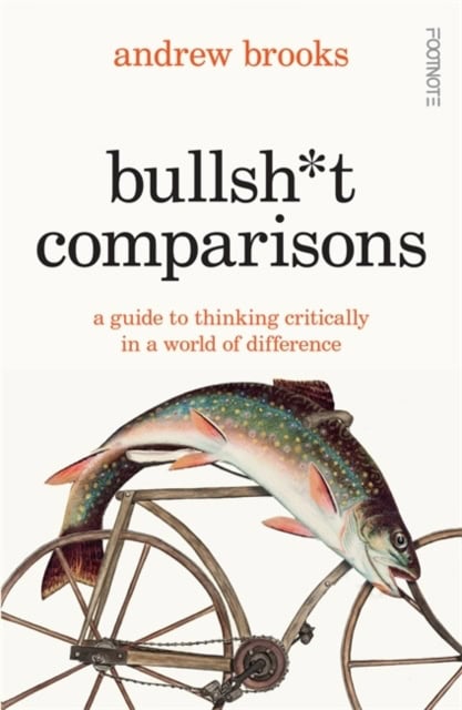 Brooks, Andrew | BULLSH*T COMPARISONS