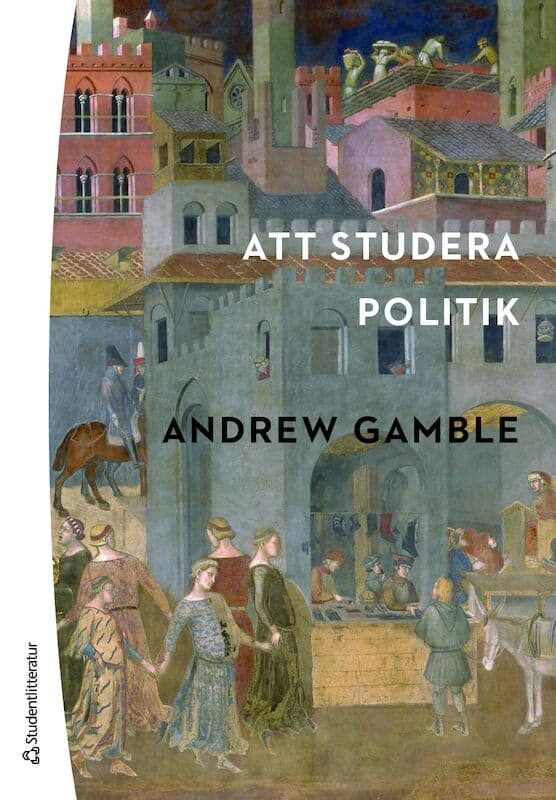 Andrew Gamble : Att studera politik