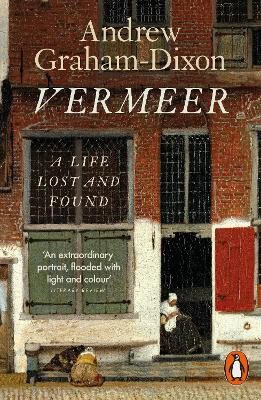 Andrew Graham Dixon : Vermeer