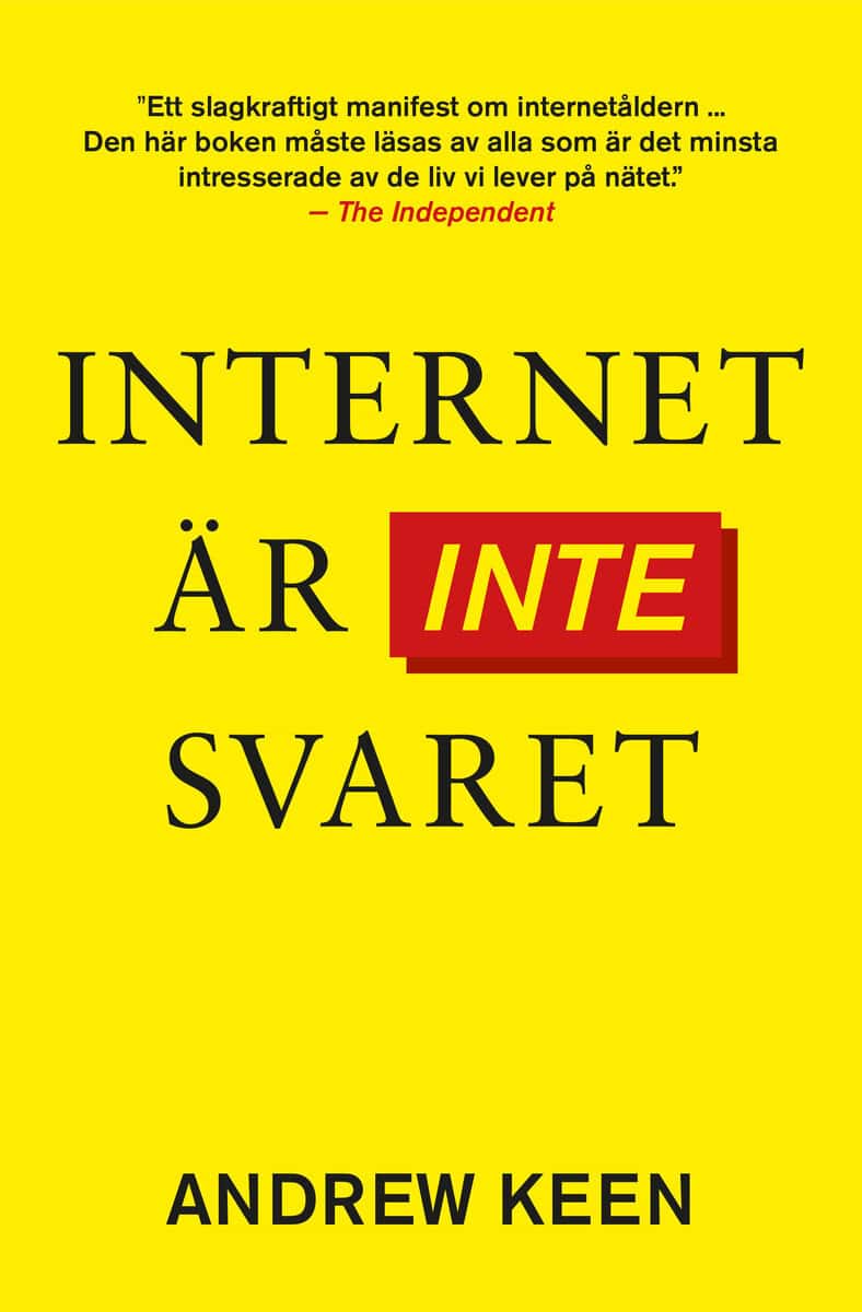 Andrew Keen : Internet är inte svaret