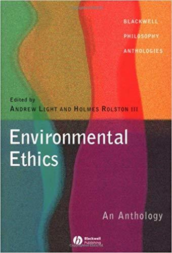 Andrew Light ; Holmes Rolston ; Rolston : Environmental ethics