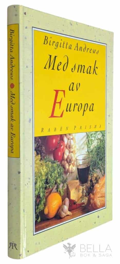Andrews, Birgitta ; Angare, Bengtowe : Med smak av Europa