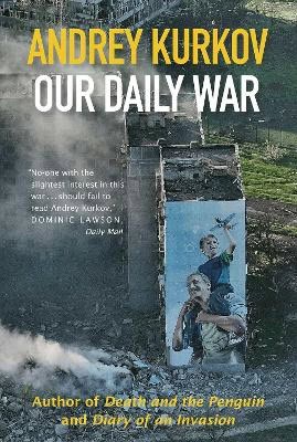 Andrey Kurkov : Our Daily War