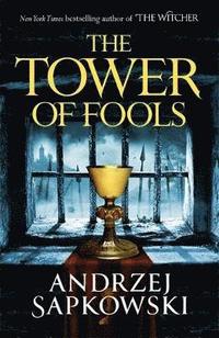 Andrzej Sapkowski : The Tower of Fools