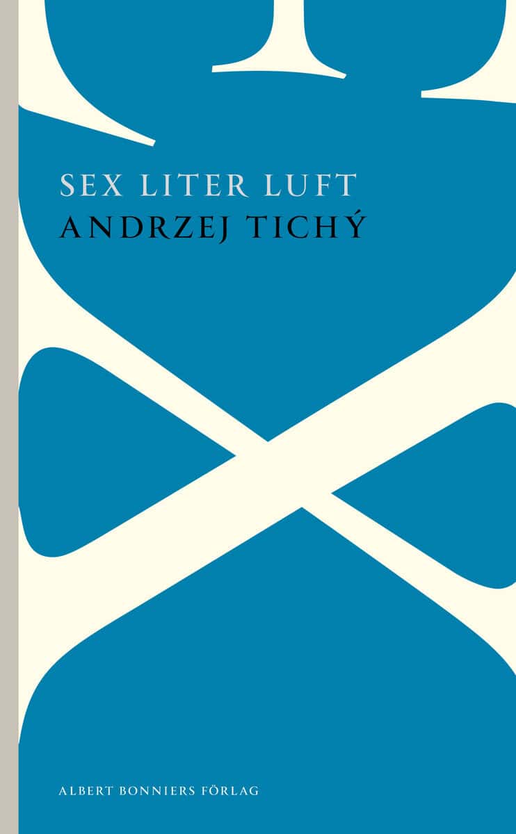Andrzej Tichý : Sex liter luft