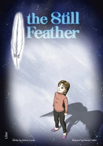 Andy Coombs : The Still Feather Graphic Novel