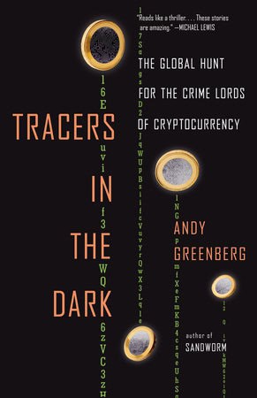 Andy Greenberg : Tracers in the Dark