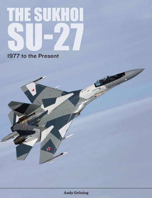 Andy Gröning - Motorbuch : The Sukhoi Su-27