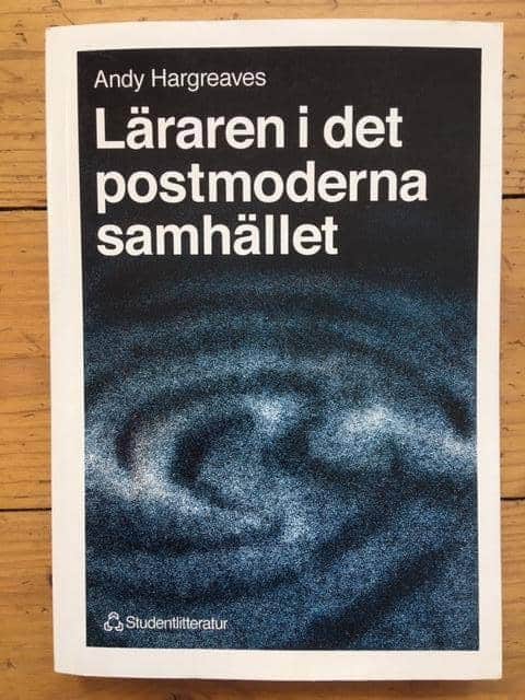 Andy Hargreaves ; Mikael Andersson : Läraren i det postmoderna samhället