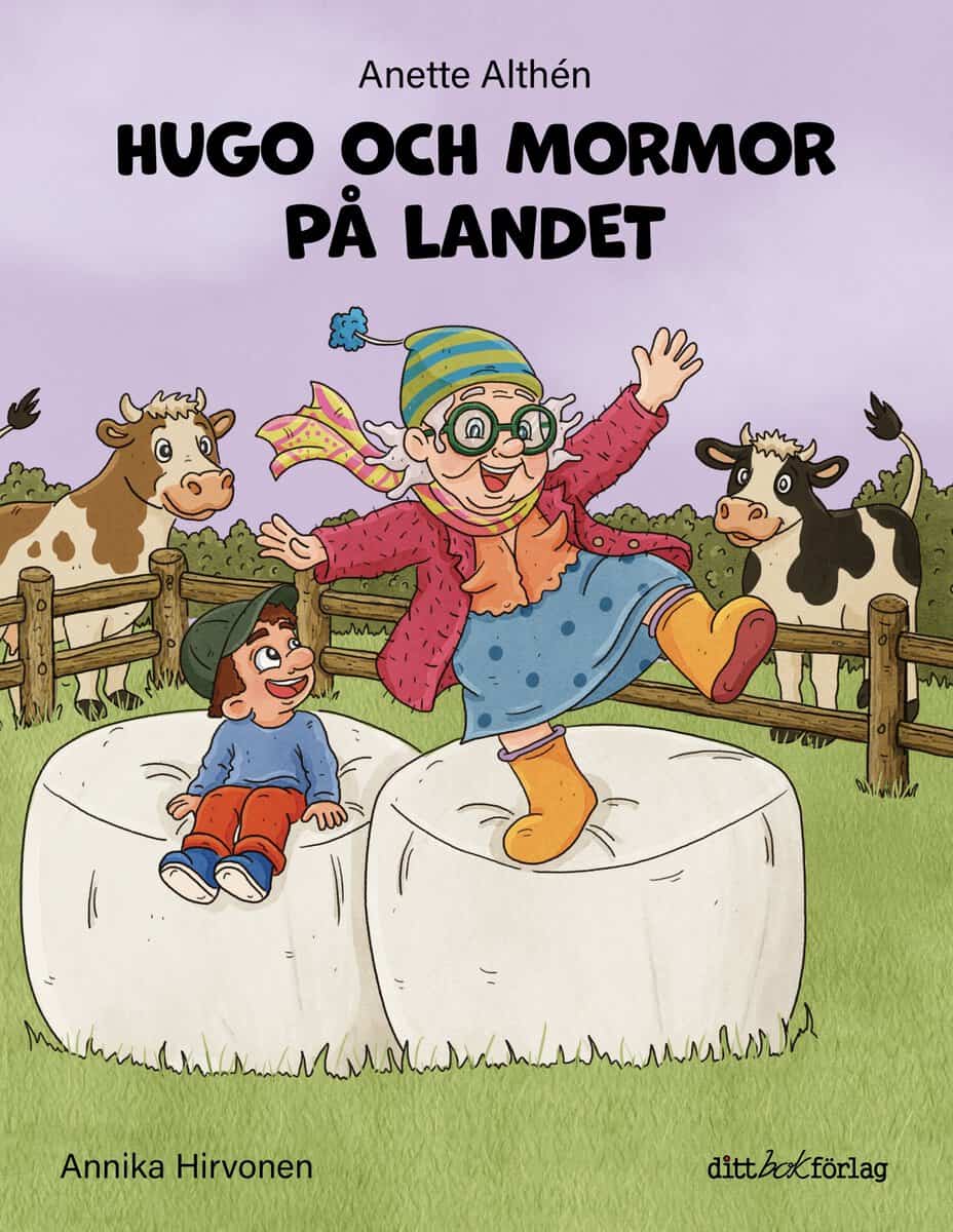 Anette Althén : Hugo och mormor på landet