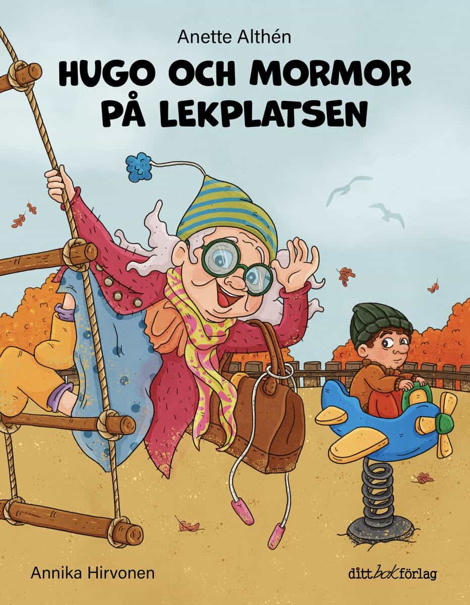 Anette Althén : Hugo och mormor på lekplatsen
