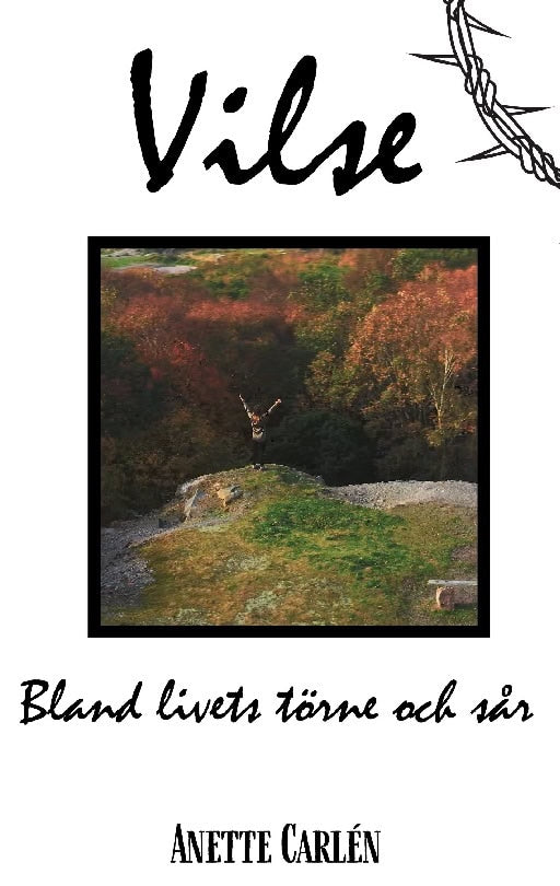 Anette Carlén : Vilse : bland livets törne och sår