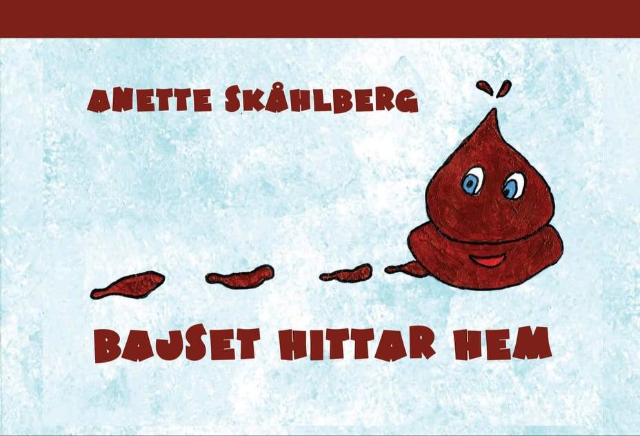 Anette Skåhlberg : Bajset hittar hem