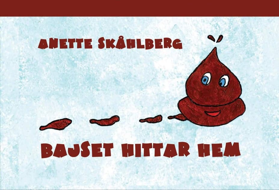 Anette Skåhlberg : Bajset hittar hem