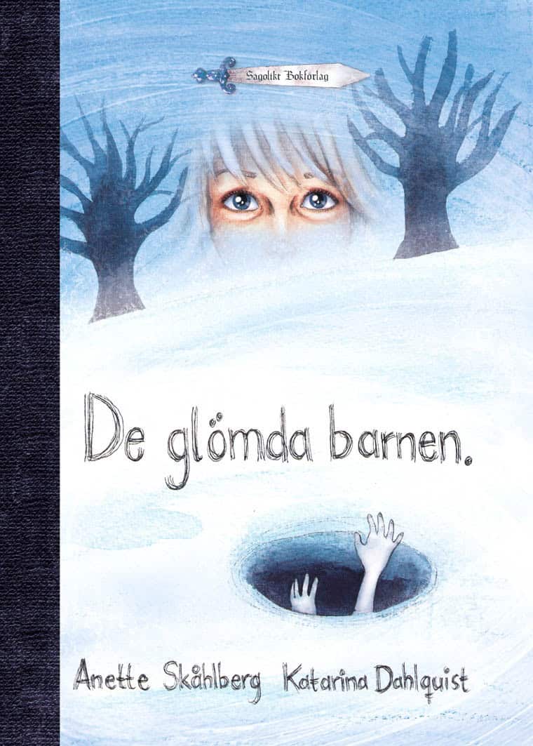 Anette Skåhlberg : De glömda barnen