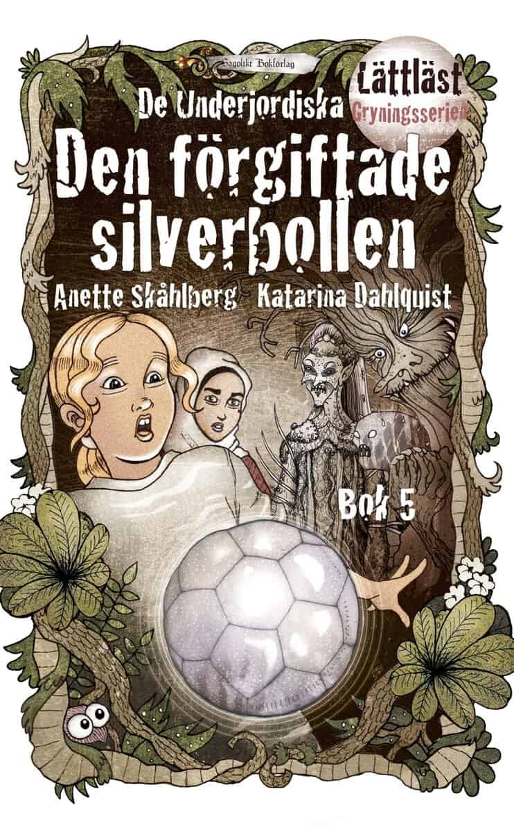 Anette Skåhlberg : Den förgiftade silverbollen