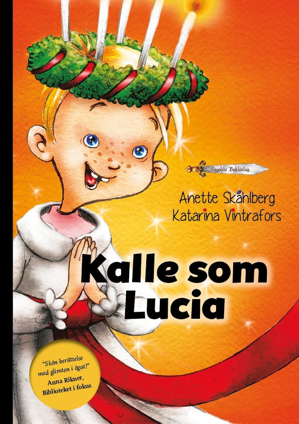 Anette Skåhlberg : Kalle som Lucia