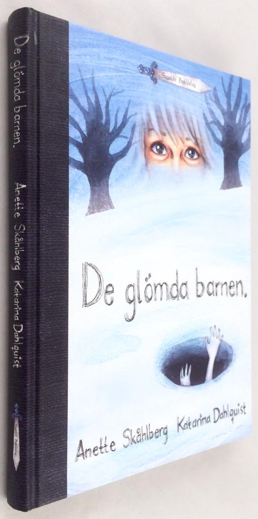 Anette Skåhlberg ; Katarina Dahlqvist : De glömda barnen - Skymningsserien