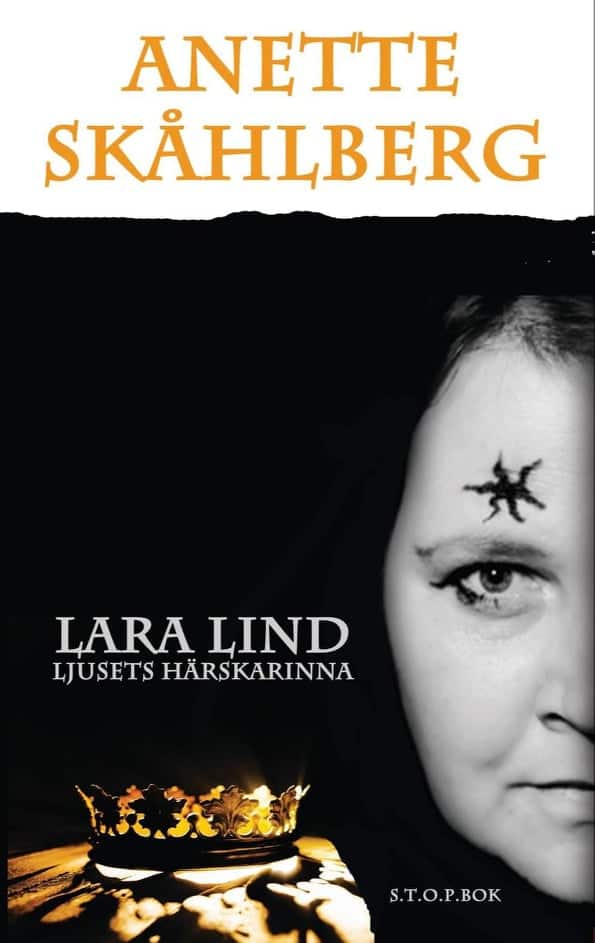 Anette Skåhlberg : Ljusets härskarinna