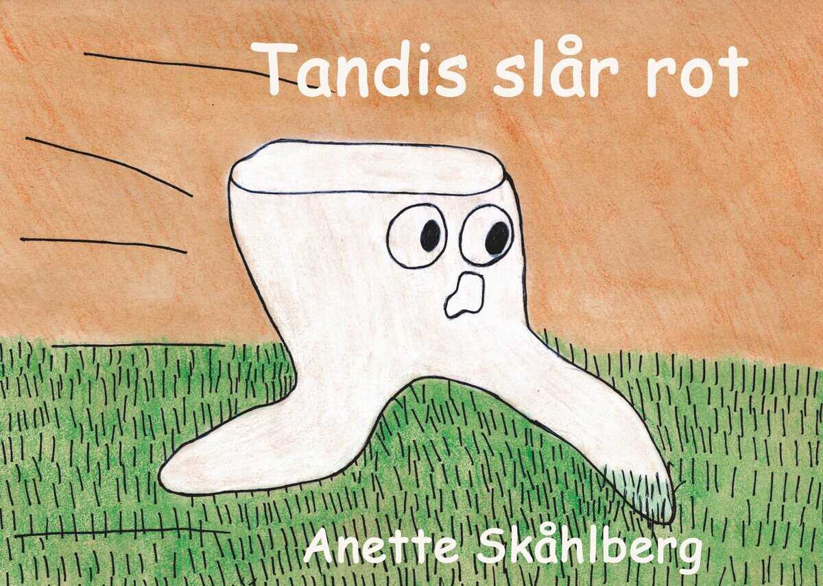 Anette Skåhlberg : Tandis slår rot