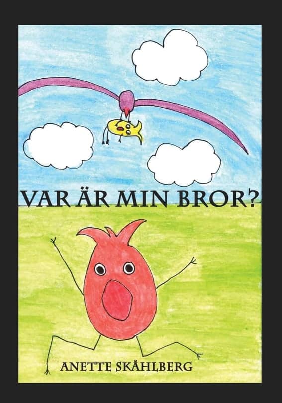 Anette Skåhlberg : Var är min bror?