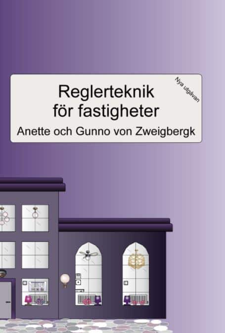 Anette Zweigbergk : Reglerteknik för fastigheter
