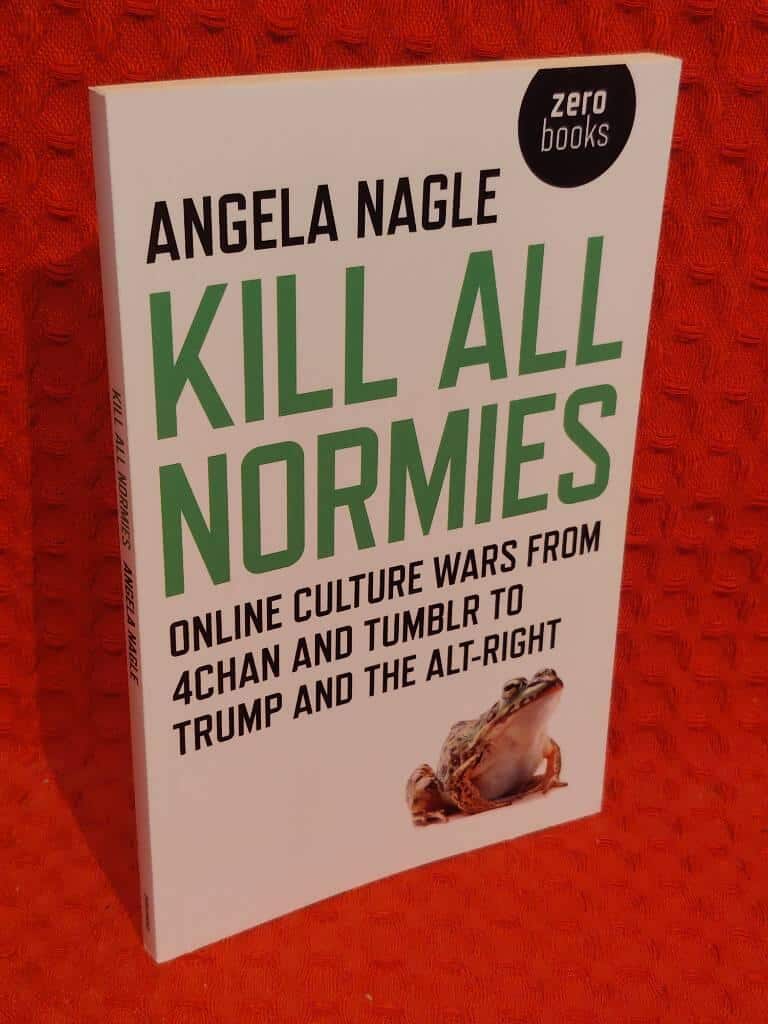 Angela Nagle : Kill all normies