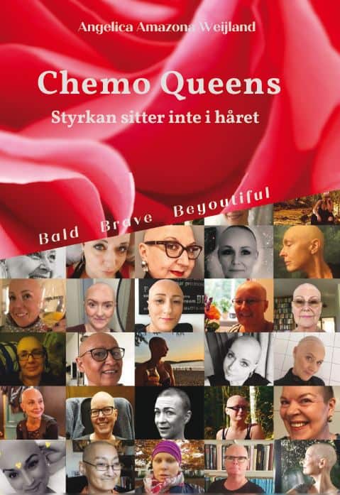 Angelica Amazona Weijland : Chemo Queens : styrkan sitter inte i håret