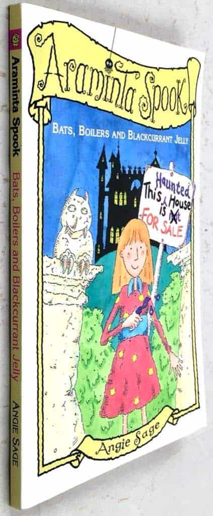 Angie Sage : Araminta Spook - Bats, Boilers and Blackcurrant Jelly - This haunted house is not for sale