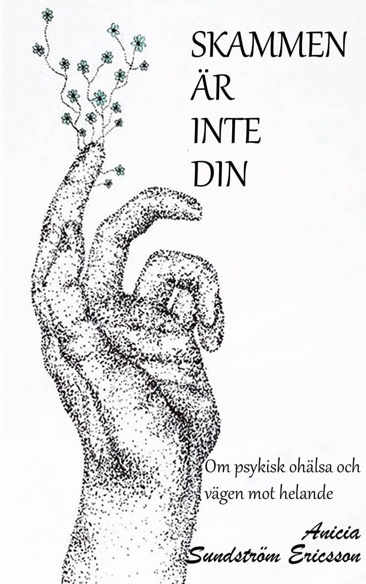 Anicia Sundström Eriksson : Skammen är inte din