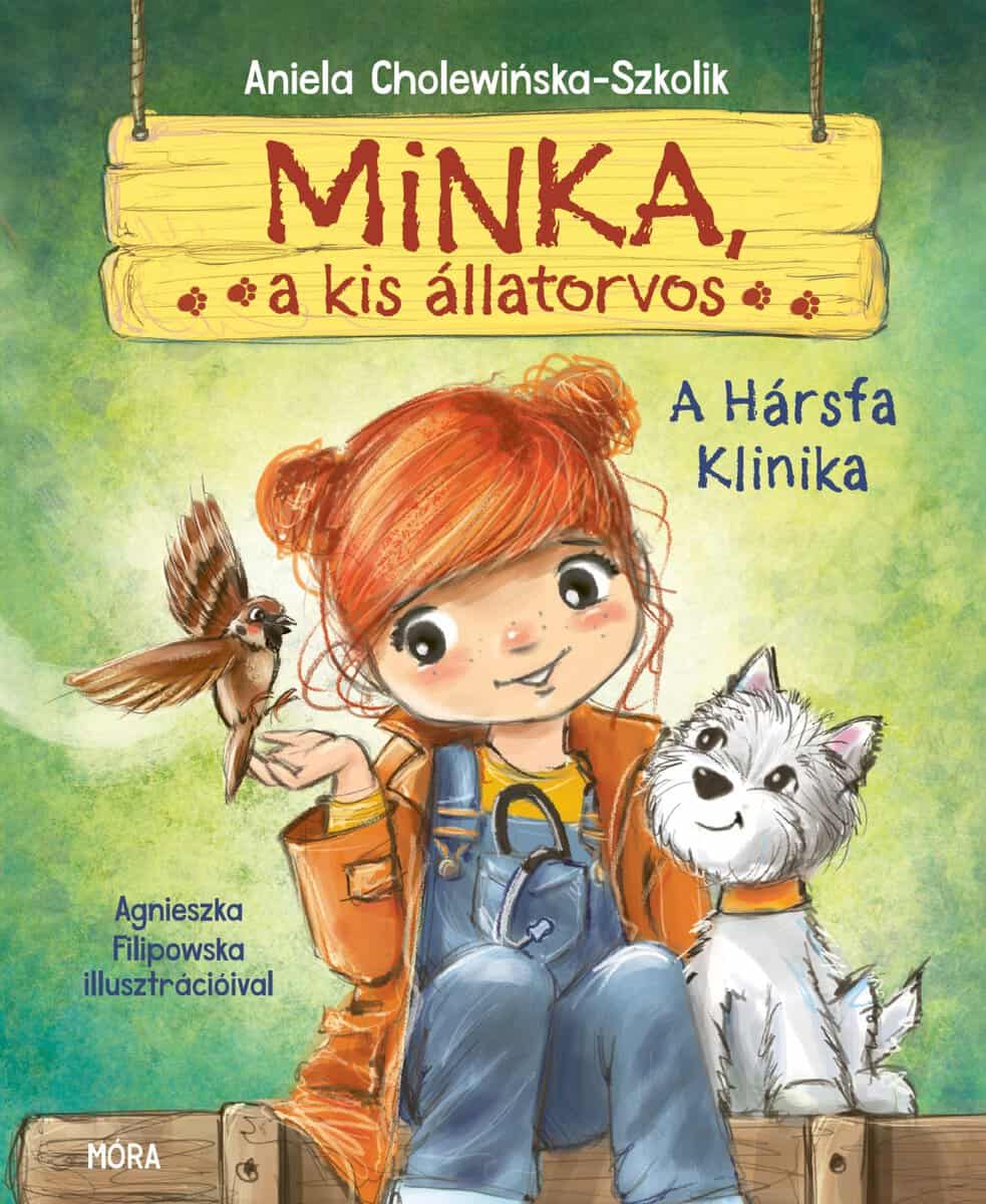 Aniela Cholewińska-Szkolik : Minka, a kis állatorvos. A Hársfa Klinika