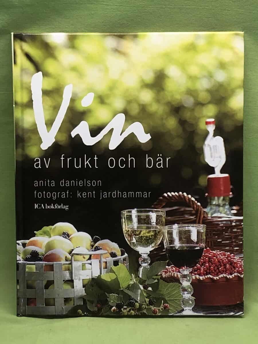 Anita Danielsson : Vin av frukt och bär