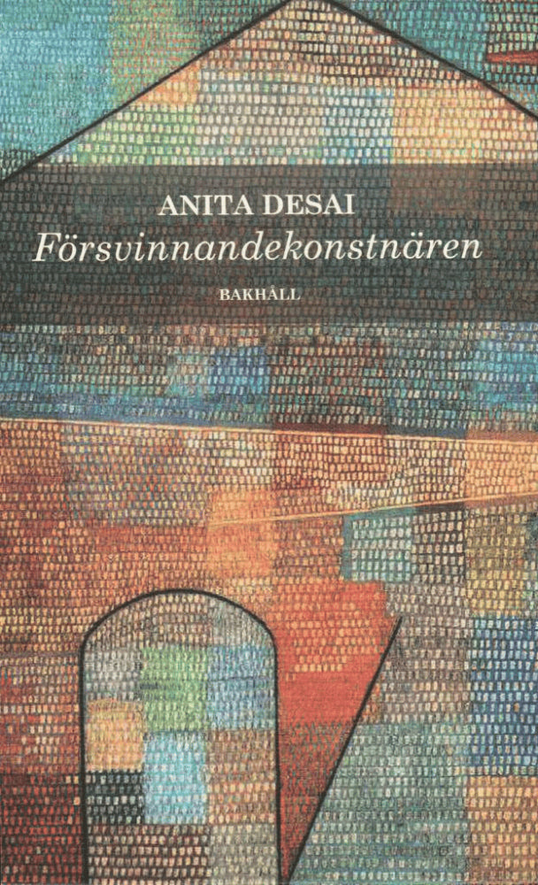 Anita Desai : Försvinnandekonstnären. Tre noveller