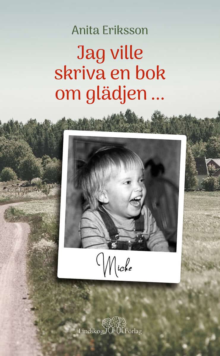 Anita Eriksson : Jag ville skriva en bok om glädjen ...