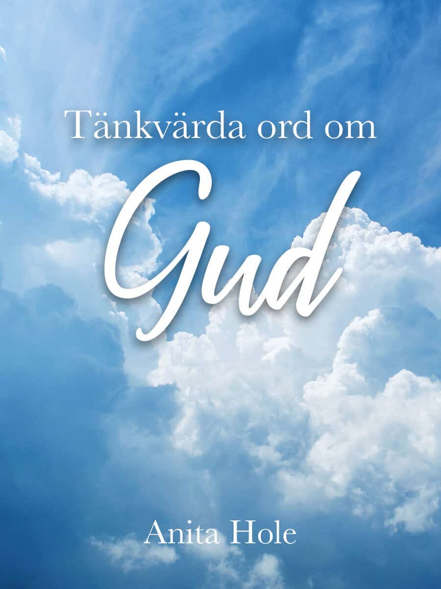 Anita Hole : Tänkvärda ord om Gud