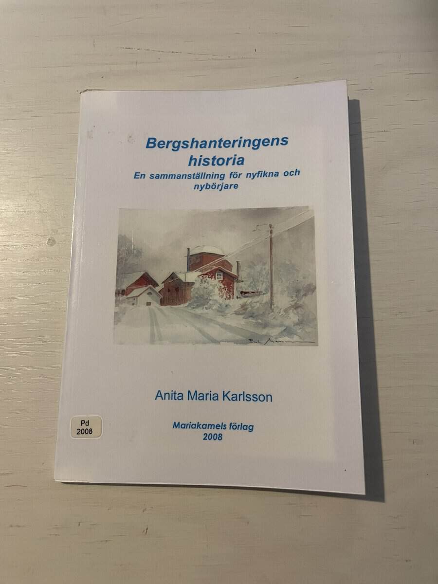 Anita Maria Karlsson : Bergshanteringens historia