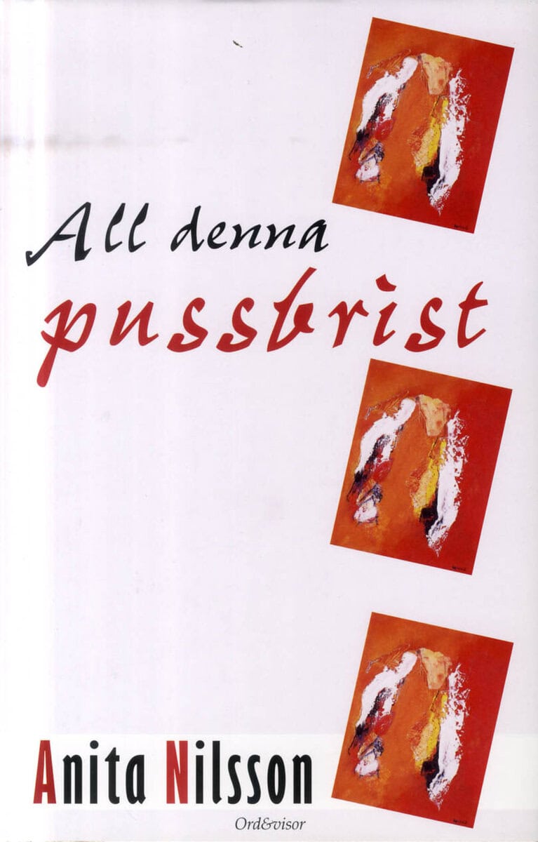 Anita Nilsson : All denna pussbrist