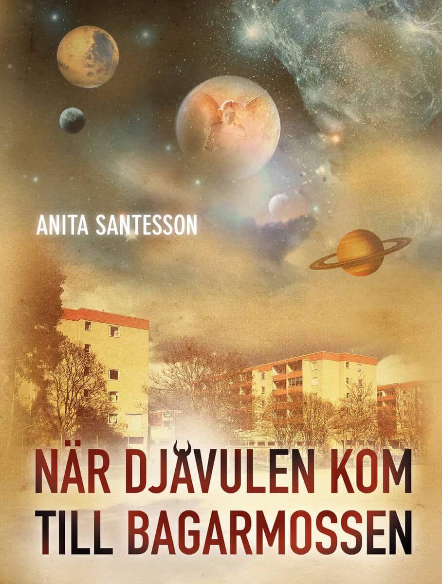 Anita Santesson : När djävulen kom till Bagarmossen