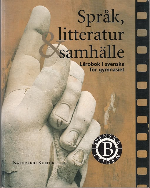 DANIELSSON, ANITA   SILJEHOLM, ULLA. : Språk & litteratur & samhälle Lärobok för gymnasiet