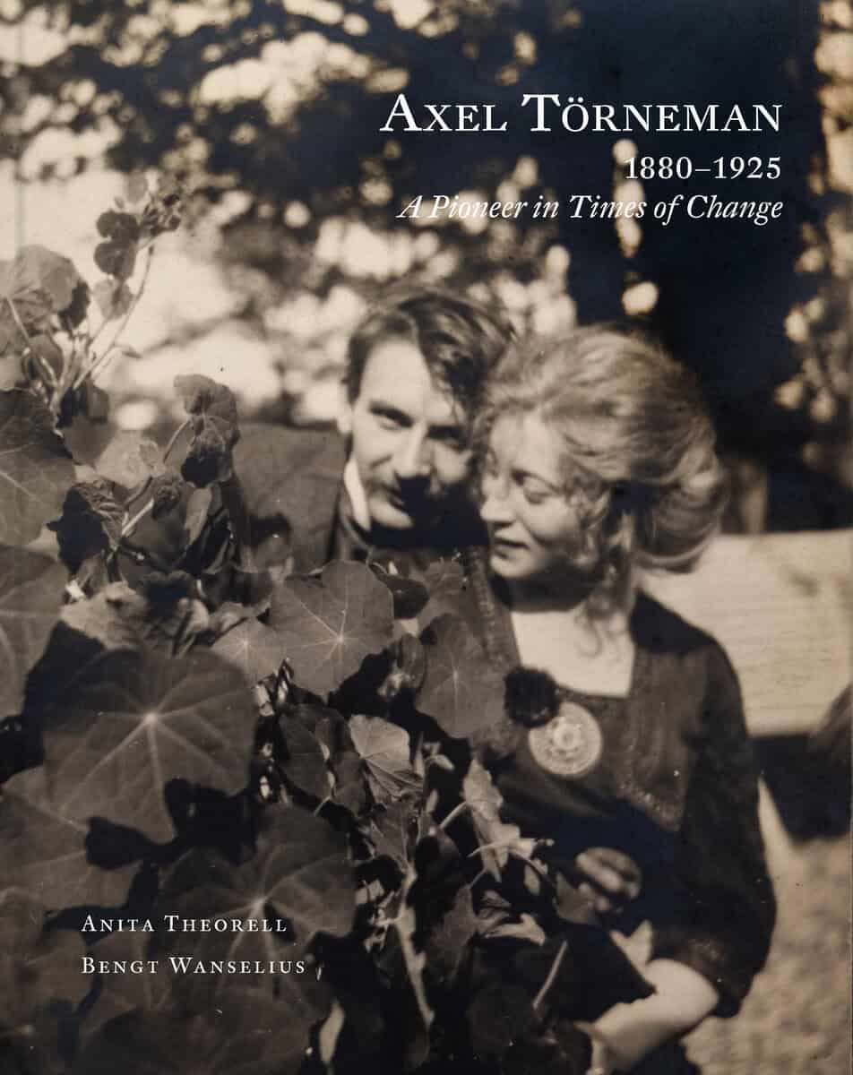 Anita Theorell : Axel Törneman 1880-1925 : a pioneer in times of change