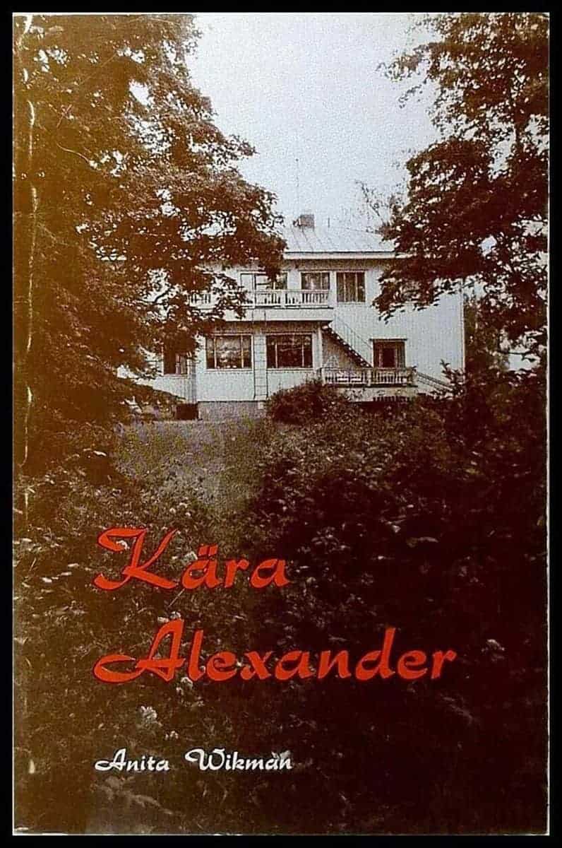 Anita Wikman : Kära Alexander